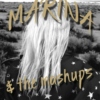 Marina & the Mashups