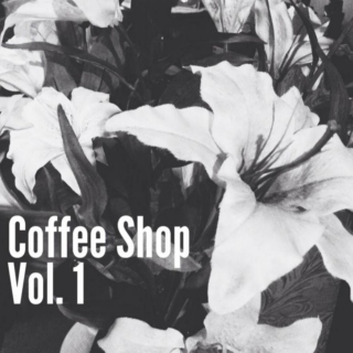 Coffee Shop: Vol. 1