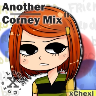 Another Corney Mix