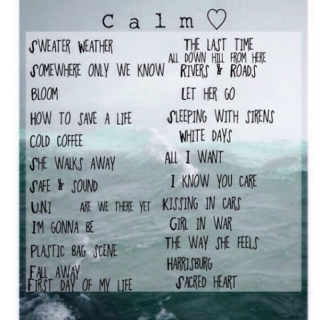 Calm ♡