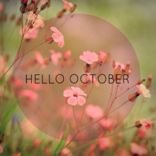 Hello october, goodbye september