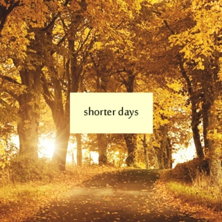 shorter days