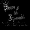 (we were) kings of the impossible