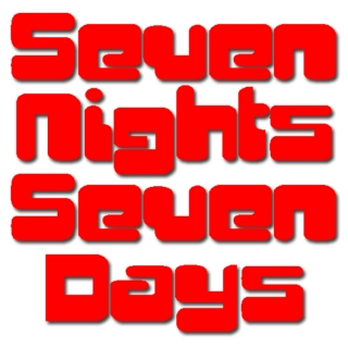 Seven Nights Seven Days