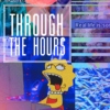 「through the hours」