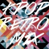 Kpop Retro Mix