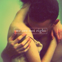 we are not right