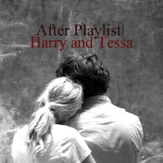 After Playlist | Harry and Tessa