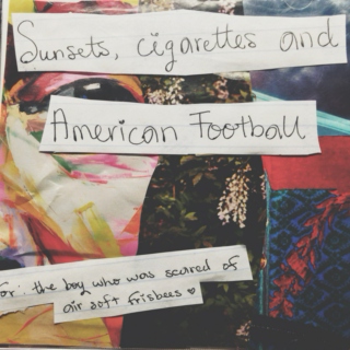 Sunsets, Cigarettes and American Football