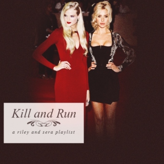 Kill and Run