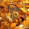 Forcing Fall