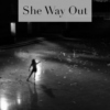 She Way Out