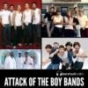 Attack of the Boy Bands