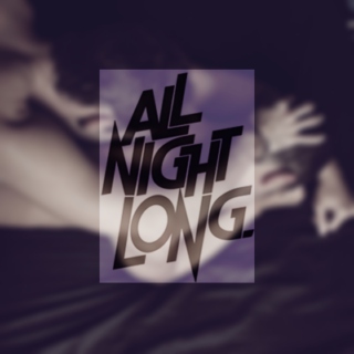 all night long