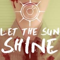 Let the Sun Shine