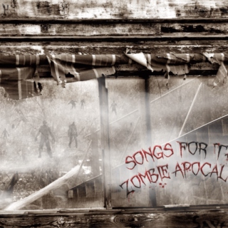 Songs for the Zombie Apocalypse