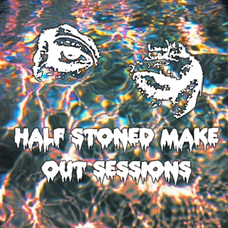 half stoned make out sessions
