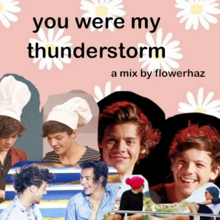 you were my thunderstorm