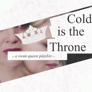 Cold is the Throne {Swan Queen}
