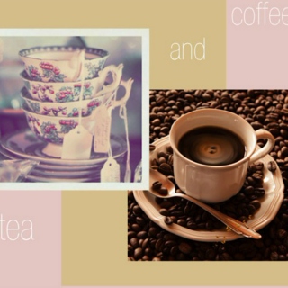 coffee and tea