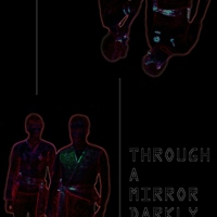 Through a Mirror, Darkly 