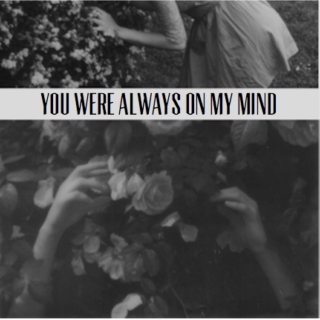 You Were Always on My Mind