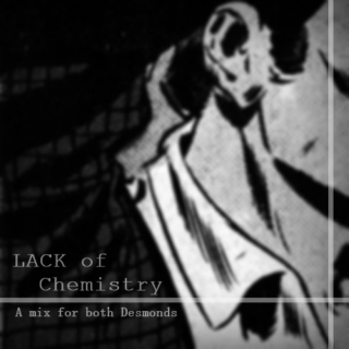 Lack of CHEMISTRY || A mix for both Desmonds