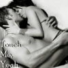 Touch Me, Yeah