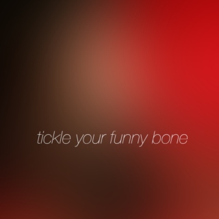 tickle your funny bone