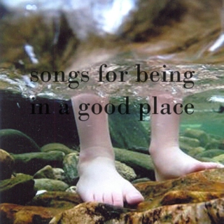 songs for being in a good place
