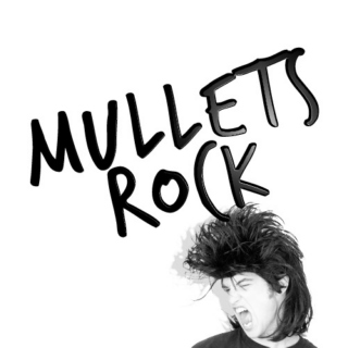 Mullets Rock!