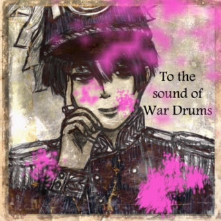 To the Sound of War Drums