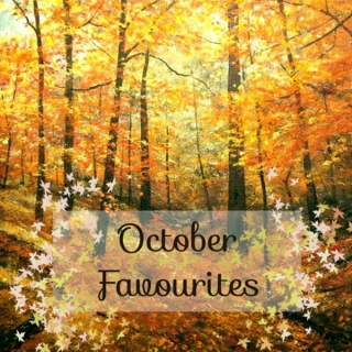 October Favourites