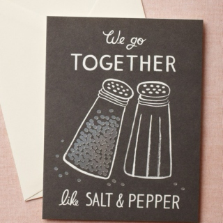 maybe you're salt & maybe I'm pepper