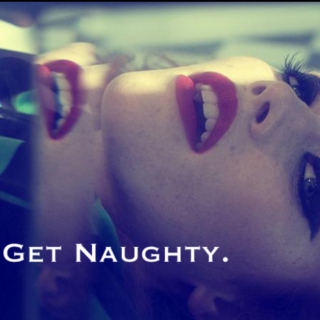 Let's Get Naughty.