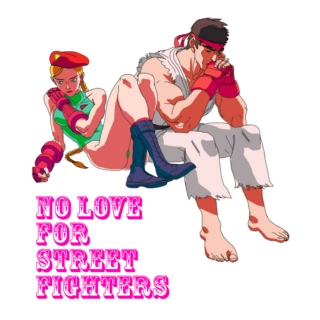 No Love For Street Fighters, Vol. 1