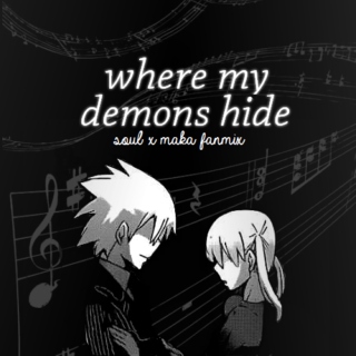 where my demons hide