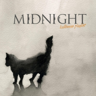 Midnight (HALLOWEEN PLAYLIST)