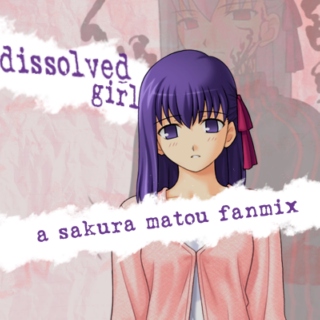 dissolved girl: a sakura matou mix