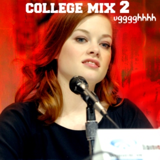 College Mix 2: ugggghhhh