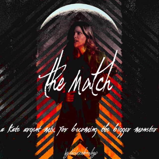 The Match: A Kate Argent Mix for becoming the bigger monster