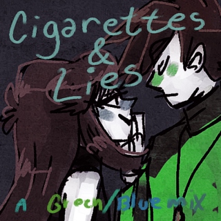 Cigarettes and Lies-a blue/green mix