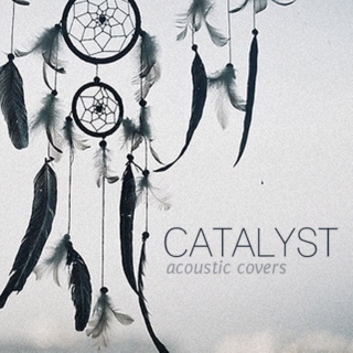 Catalyst: Acoustic Covers