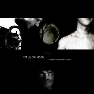 Not By the Moon
