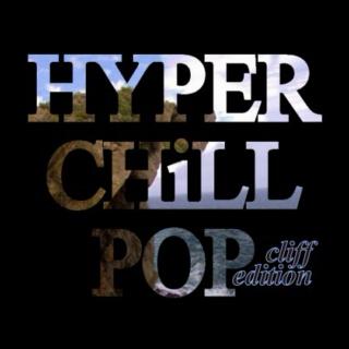 HYPER CHiLL POP (cliff edition) [05.2012]