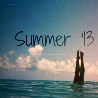 Summer 2k13