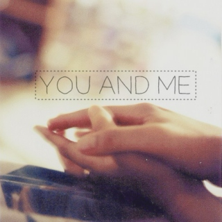 You & me.