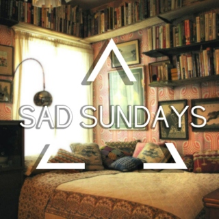 sad sundays