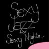Sexy Jazz for Sexy Nights
