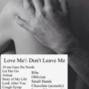 Love me\\{don't} leave me